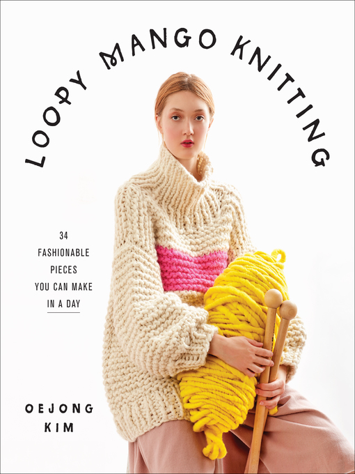 Title details for Loopy Mango Knitting by Loopy Mango - Available